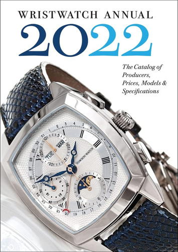 Libro: Wristwatch Annual 2022: The Catalog Of Producers, Pri