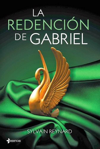 La Redención De Gabriel, De Reynard, Sylvain. Editorial Esencia En Español