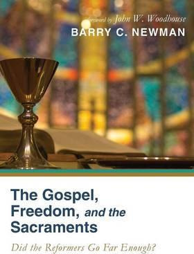 Libro The Gospel, Freedom, And The Sacraments - Barry C N...