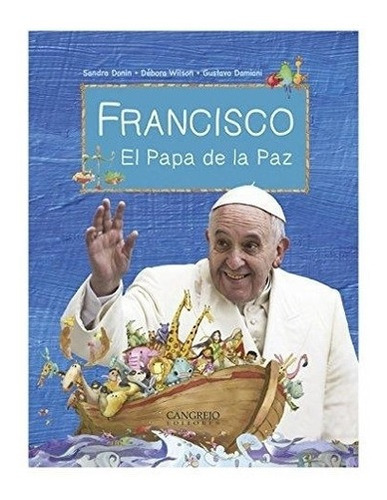 Francisco, El Papa De La Paz - Debora Wilson