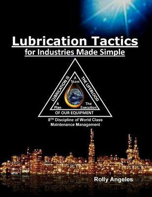 Libro Lubrication Tactics For Industries Made Easy : 8th ...