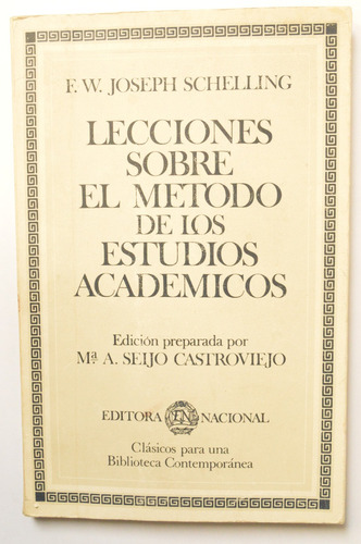 F.w.j. Schelling - Lecciones Sobre El Metodo De Los Estudios