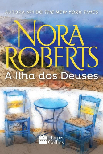 A ilha dos deuses, de Roberts, Nora. Editora HR Ltda., capa mole em português, 2016