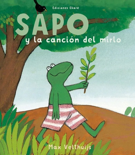 Sapo Y La Cancion De Mirlo / Max Velthuijs (tapa Dura)