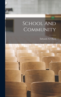 Libro School And Community - Olsen, Edward G.
