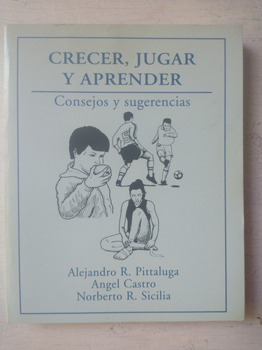 Crecer, Jugar Y Aprender Roberto Pittaluga