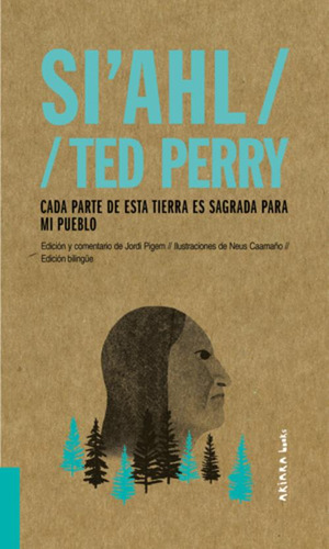 Libro Si'ahl / Ted Perry: Cada Parte De Esta Tierra Es Sagr