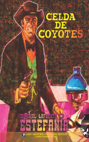 Libro: Celda De Coyotes (colección Oeste) (spanish Edition)