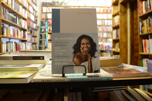 Mi Historia. Un Diario Para Descubir Tu Voz. Michelle Obama.