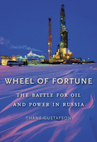 Libro: Wheel Of Fortune: The Battle For Oil And Power In Rus