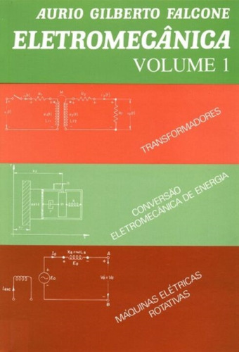 Eletromecanica - Vol.01, De Falcone, Aurio Gilberto. Editorial Blucher, Tapa Mole En Português