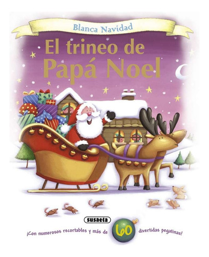 El Trineo De Papá Noel (con Figuras Y Pegatinas) / Susaeta
