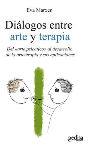 Diálogos Entre Arte Y Terapia Del «arte Psicótico» Al Desarr