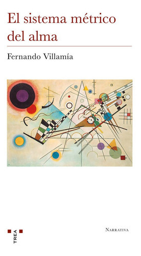 El Sistema Mãâ©trico Del Alma, De Villamía Ugarte, Fernando. Editorial Ediciones Trea, S.l., Tapa Blanda En Español