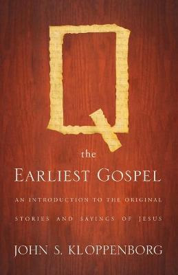 Libro Q, The Earliest Gospel : An Introduction To The Ori...