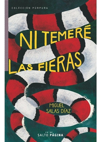 Ni Temere Las Fieras. Miguel Salas Diaz. Salto De Pagina