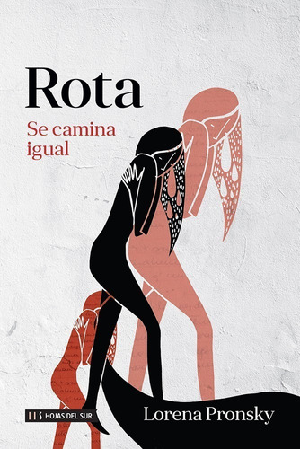 Rota Se Camina Igual - Lorena Pronsky - Hojas Del Sur