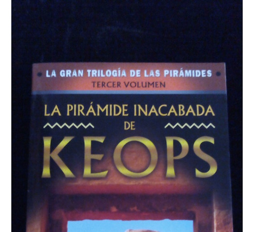 La Pirámide Inacabada De Keops. G. Rachet (Usado)