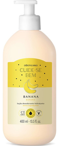  Loção Hidratante Banana Cuide-se Bem Feira O Boticário 400ml