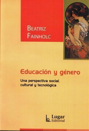 Educacion Y Genero De Beatriz Fainholc, De Beatriz Fainholc. Editorial Lugar Editorial En Español