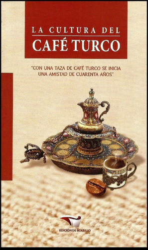 La Cultura Del Café Turco. Besir Ayvazoglu