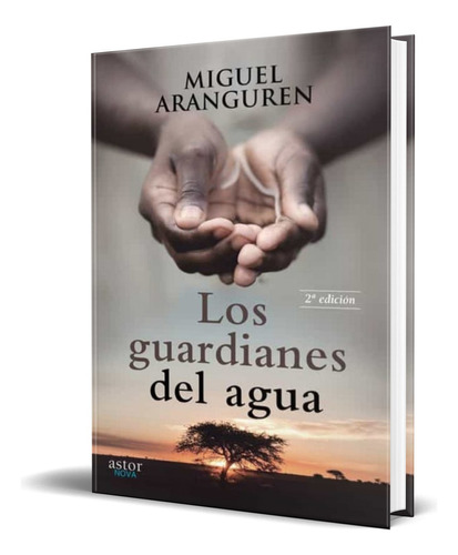 Los Guardianes Del Agua, De Miguel Aranguren. Editorial Palabra, Tapa Blanda En Español, 2013