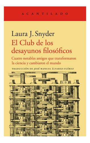 El Club De Los Desayunos Filosóficos Laura J. Snyder