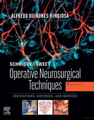 Schmidek & Sweet Operative Neurosurgical Techniques 7ed 2022 (Usado)