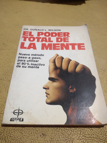 El Poder Total De La Mente. Dr. Donald L. Wilson 1987