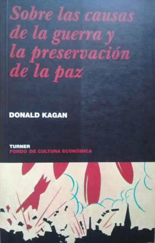 Sobre Las Causas De La Guerra  - Donald Kagan A49