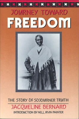 Libro Journey Toward Freedom: The Story Of Sojourner Trut...