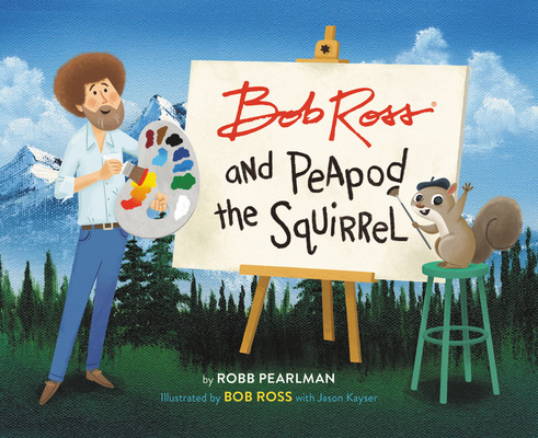 Libro Bob Ross And Peapod The Squirrel - Pearlman, Robb