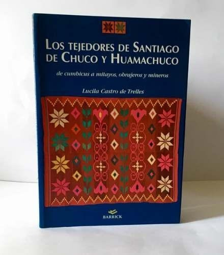 Los Tejedores De Santiago De Chuco Y Huamachuco