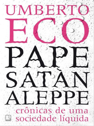 Pape Satàn Aleppe, De Eco, Umberto. Editora Record, Capa Mole, Edição 4ª Edição - 2017 Em Português