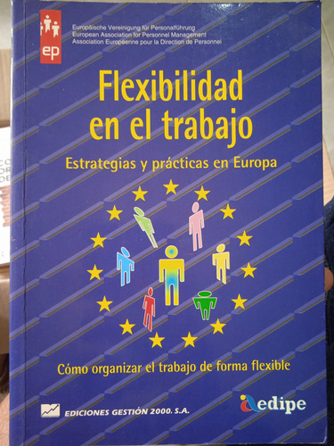 Flexibilidad En El Trabajo Estrategias Y Prácticas En Europa