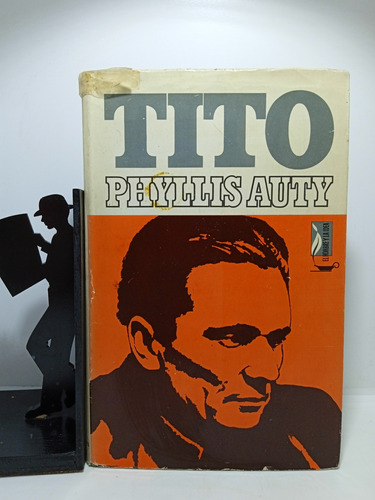 Tito - Phyllis Auty - Editorial Bruguera - Biografía - 1971