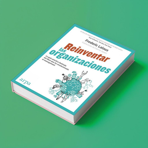 Reinventar Las Organizaciones. Guía Práctica Ilustrada Frede