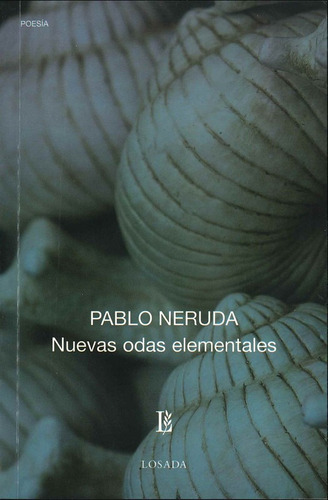 Nuevas Odas Elementales - Neruda - Losada