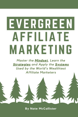 Libro: Evergreen Affiliate Marketing: Master The Mindset, Le