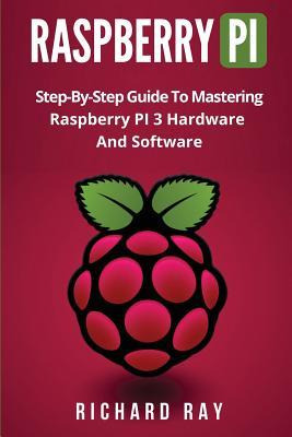 Libro Raspberry Pi : Step-by-step Guide To Mastering Rasp...