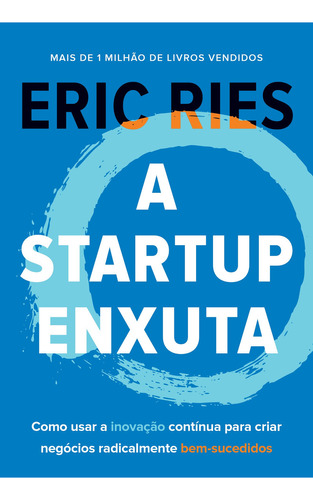 Libro A Startup Enxuta: Como Usar A Inovação Contínua Para C