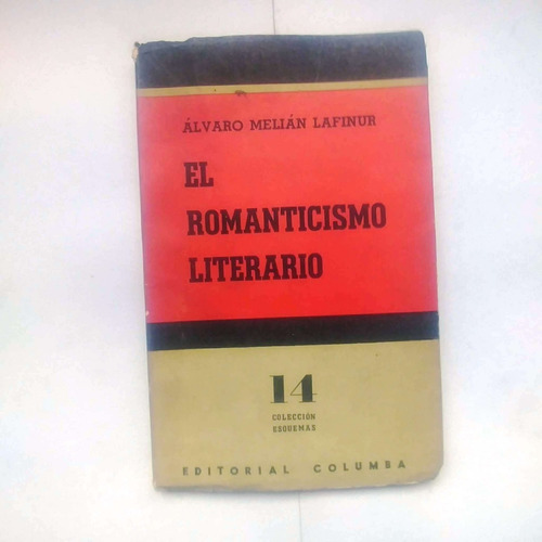 El Romanticismo Literario Alvaro Melian Lafinur