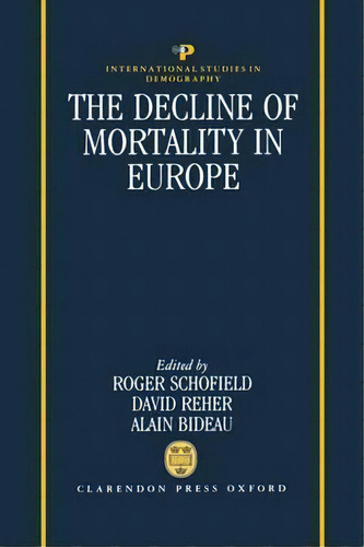 The Decline Of Mortality In Europe, De R. Schofield. Editorial Oxford University Press, Tapa Dura En Inglés