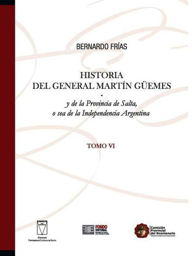 Historia (vi) Del General Martin Guemes (eucasa)