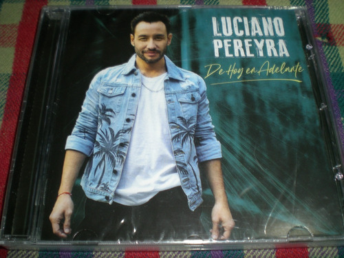 Luciano Pereyra / De Hoy En Adelante Cd Original Nuevo (71)