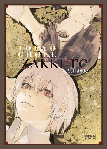 Tokyo Ghoul Zakki: Re, de Sui Ishida. Editorial NORMA EDITORIAL en español