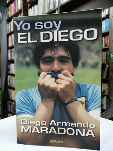 Libro. Yo Soy El Diego...(de La Gente).