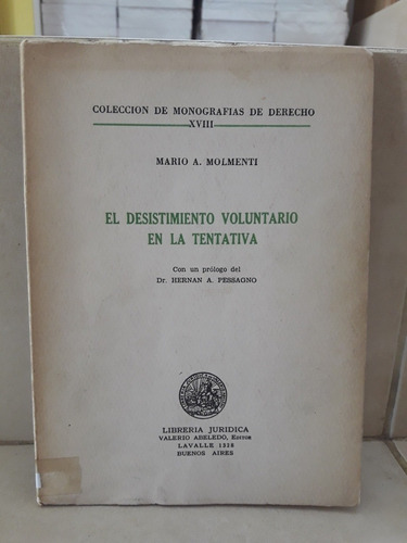 Derecho El Desistimiento Voluntario En La Tentativa Molmenti