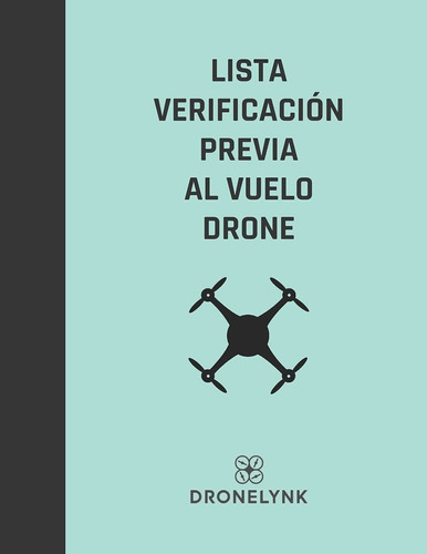 Libro Lista Verificación Previa Al Vuelo Drone: La Oper Lcm1