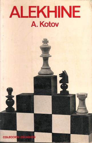 Libro Alekhine (biografía / Ajedrez) / Alexander Kotov